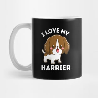 I love my Harrier Life is better with my dogs Dogs I love all the dogs Mug